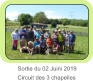 Sortie du 02 Juini 2019   Circuit des 3 chapelles