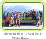 Sortie du 15 au 19 Août 2018           Wilder Kaiser